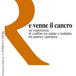 E venne il cancro